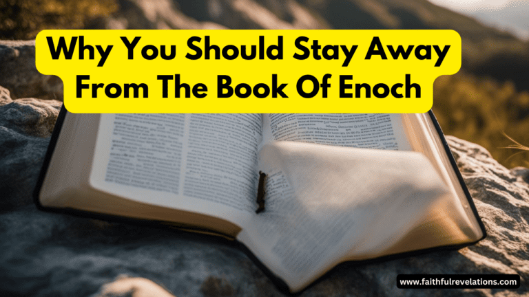 Why Stay Away From The Book Of Enoch